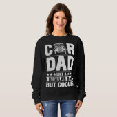 Car Dad Like A Regular Dad But Cooler Fathers Day Trui (Voorkant volledig)