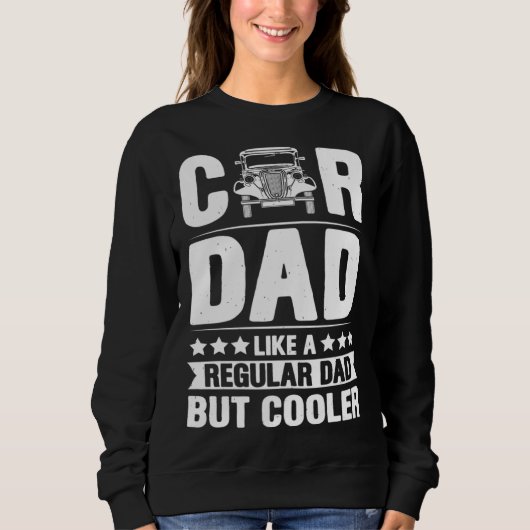 Car Dad Like A Regular Dad But Cooler Fathers Day Trui (Voorkant)