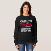 Car Dad Like Other Dads But Way Cooler Car Guy Trui (Voorkant volledig)