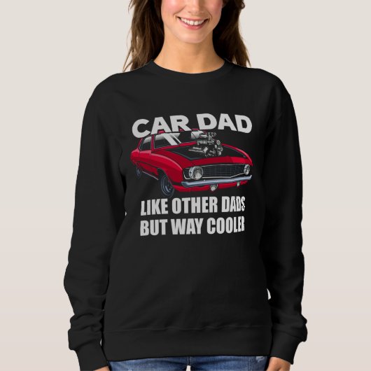 Car Dad Like Other Dads But Way Cooler Car Guy Trui (Voorkant)