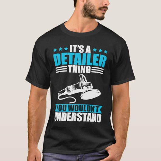 Car detailer thing you wouldn´t understand t-shirt (Voorkant)