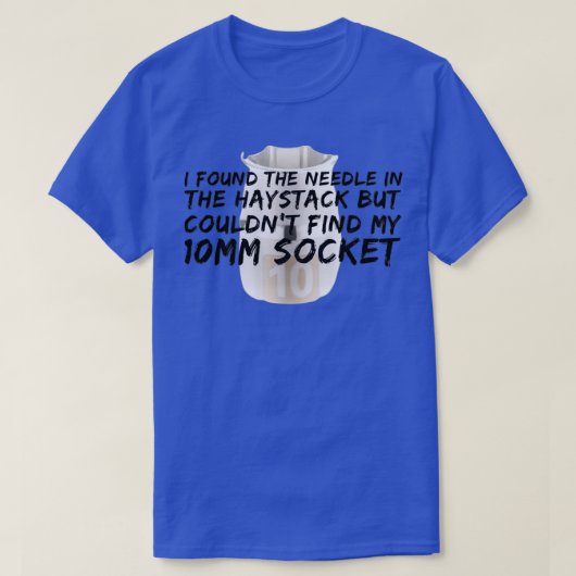 Car Enthusiasts Missing 10mm Socket  T-shirt (Design voorkant)