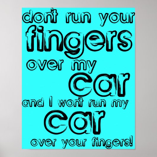 Car Fingers Funny Poster Sign (Voorkant)