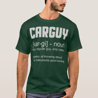 Car Guy Definition Funny Car Enthusiast T-shirt