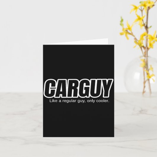 Car Guy Gift - Carguy Like A Regular Guy, Only Coo Kaart (Gele Bloem)
