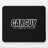 Car Guy Gift - Carguy Like A Regular Guy, Only Coo Muismat (Voorkant)