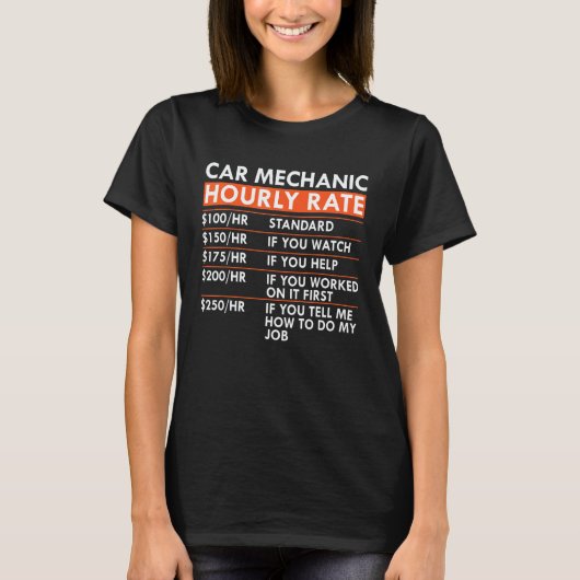 Car Mechanic Hourly Rate Car Garage Labor Rates T-shirt (Voorkant)