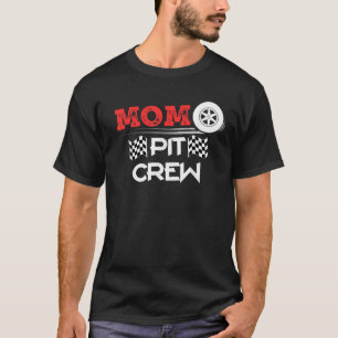 Car Racing Matching Gift Mam Pit Crew T-shirt