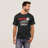 Car Racing Matching Gift Mam Pit Crew T-shirt (Voorkant volledig)
