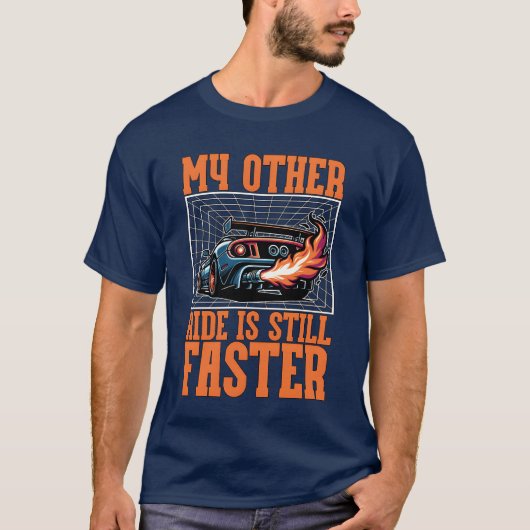 Car Racing My Other Ride Is Still Street Racing bo T-shirt (Voorkant)