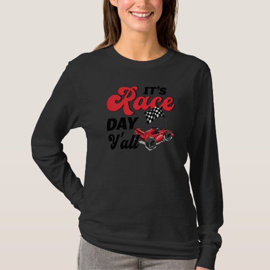 Car Racing Race Day It's Race Day Y'all T-shirt (Voorkant)