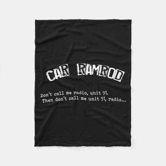 Car Ramrod Don't Call Me Radio Super Troopers Quot Fleece Deken (Voorkant)