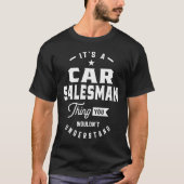 Car Salesman Work Title Cadeau T-shirt (Voorkant)