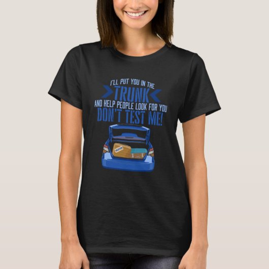 Car Trunk Sarcastic Gezegde Gag Ironic Parody Mann T-shirt (Voorkant)