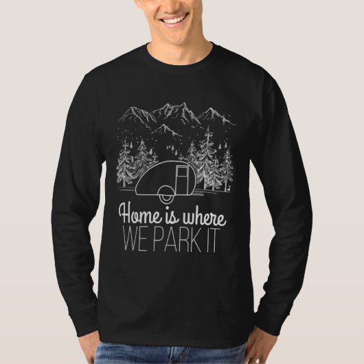 Caravan Home is waar we het parkeren T-shirt (Voorkant)