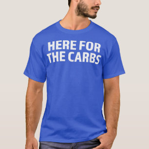 Carb Lover Hier voor koolhydraten T-shirt