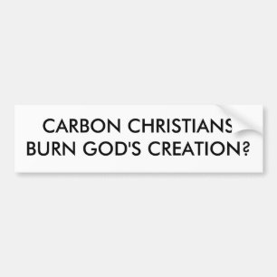 CARBON CHRISTIANSBURN GOD'S CREATIE? BUMPERSTICKER