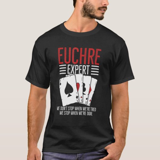 Card Game Euchre Quote For A Euchre Player T-shirt (Voorkant)
