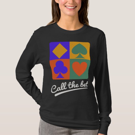 Card Games  Call the Bet T-shirt (Voorkant)