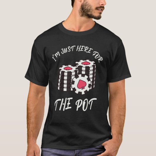 Card Games I'm just her for the jackpot T-shirt (Voorkant)