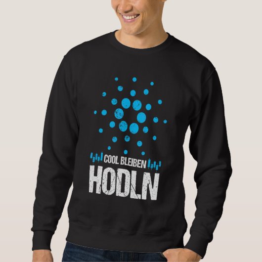 Cardano Ada Cool Blijf Hodl Krypto Trader Merch Trui (Voorkant)