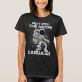 Cardano Crypto Blockchain Cryptocurrency Space Fun T-shirt (Voorkant)