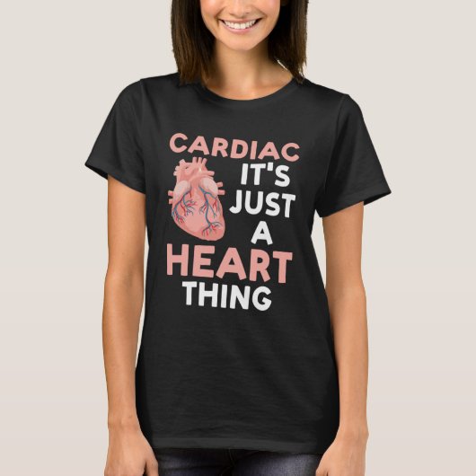 cardiac it's just a heart thing cardial t-shirt (Voorkant)
