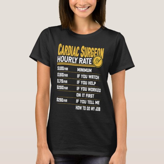 Cardiac Surgeon Hourly Rate  Cardiologist Heart Su T-shirt (Voorkant)