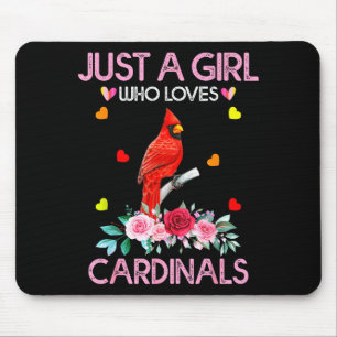 Cardinal Bird T-shirt voor vrouwen Gewoon een meis Muismat