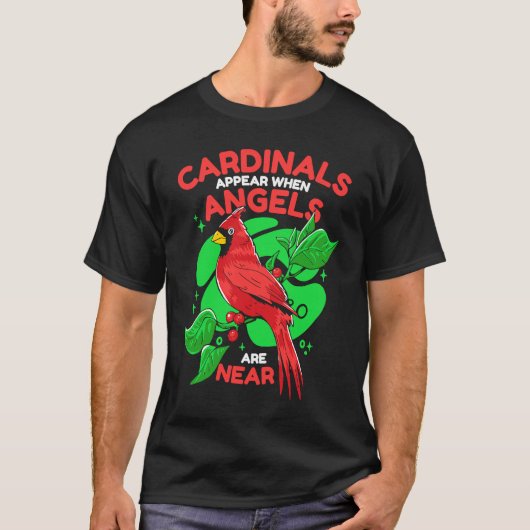 Cardinal Cardinals appear when angels are near T-shirt (Voorkant)