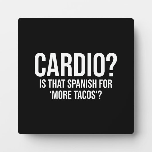 Cardio - is dat Spaans voor meer Tacos - grappig Fotoplaat (Voorkant)