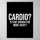 Cardio - is dat Spaans voor meer Tacos - grappig Poster (Voorkant)