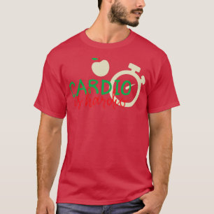 Cardio is Hardio 2 T-shirt