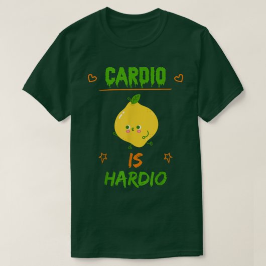 Cardio is Hardio, Eercise Gym Funny T-shirt (Design voorkant)