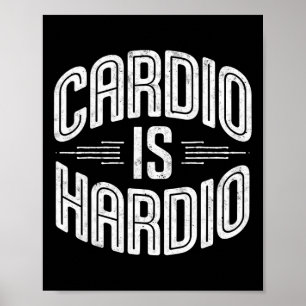 Cardio Is Hardio Gym Humor T-shirt Gewichtheffen W Poster