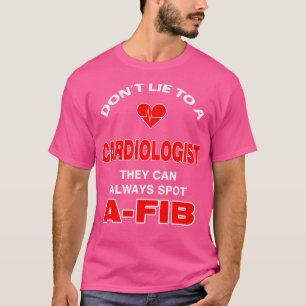 Cardioloog A-FIB Funny Cardiology Funny Doctor S T-shirt