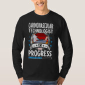 Cardiovascular Technologist In Progress Trainee St T-shirt (Voorkant)