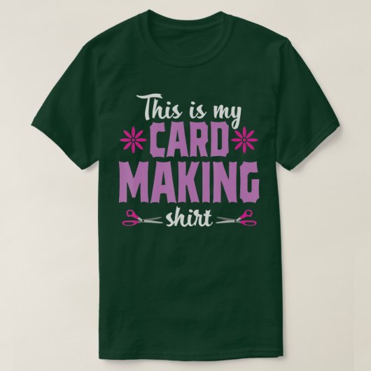 Cardmaking Crafting Funny Hobby Scrapbooking Gift T-shirt (Design voorkant)
