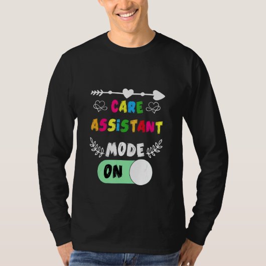 Care Assistant Mode On Care Homes Show Support Car T-shirt (Voorkant)