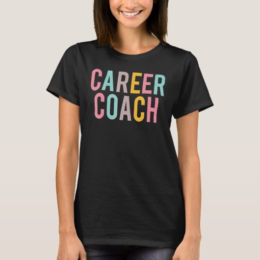 Career Coach Colorful Women Appreciation Day Back T-shirt (Voorkant)