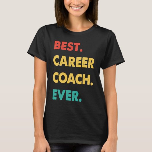 Career Coach Retro Best Career Coach Ever T-shirt (Voorkant)