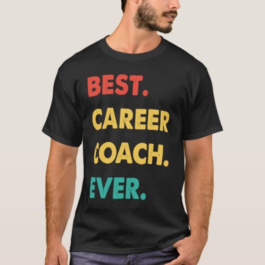 Career Coach Retro Best Career Coach Ever T-shirt (Voorkant)