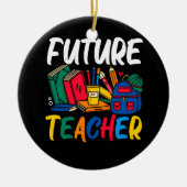 Career Future Teacher Education Student Education Keramisch Ornament (Voorkant)
