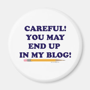 Careful Blogger Funny Slogan Design Magneet