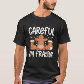 Careful I m Fragile Pastries Candy Cane Cookie Gin T-shirt (Voorkant)