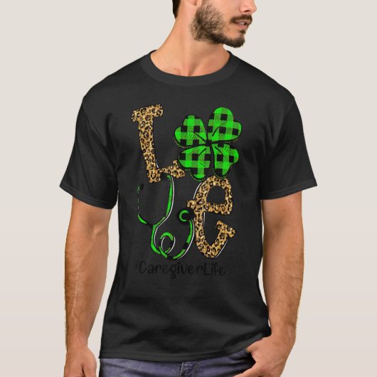 Caregiver Life Love Patrick Day T-shirt (Voorkant)