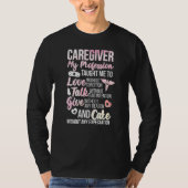 Caregiver Love Talk Give Caregiving T-shirt (Voorkant)