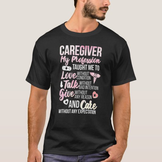 Caregiver Love Talk Give Caregiving T-shirt (Voorkant)