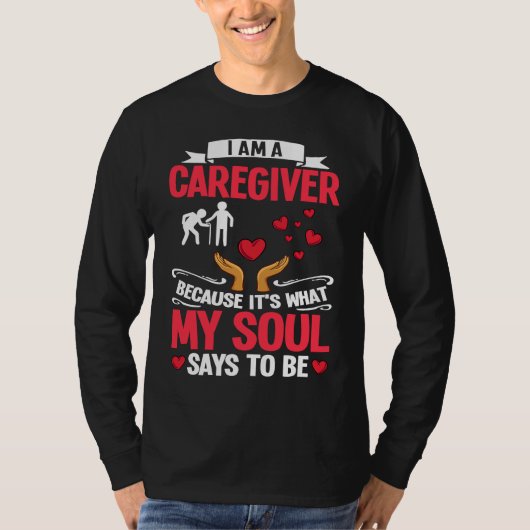 Caregiver Quotes Elderly Caregiving Care Worker T-shirt (Voorkant)