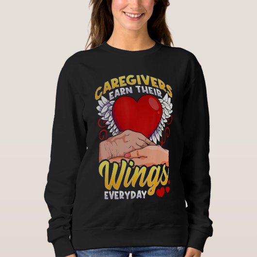 Caregivers Earn Their Wings Everyday Trui (Voorkant)